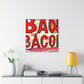 "Bacon in the Streets" - Canvas