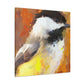 "Chickadee in Flux" - Canvas